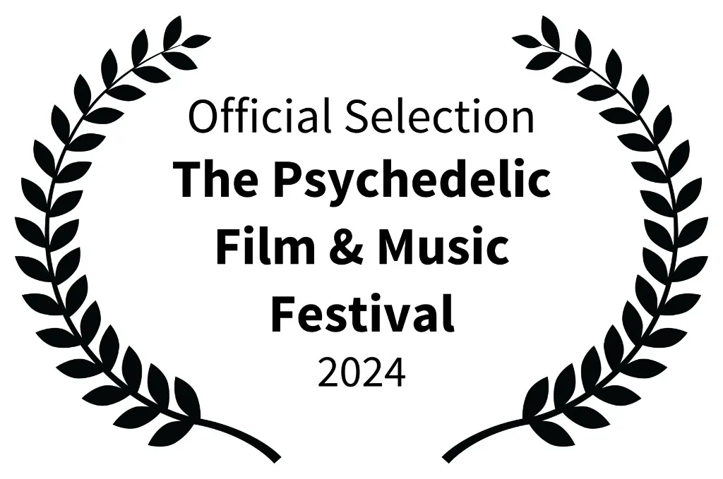 Official Selection, The Psychedelic Film & Music Festival, 2024